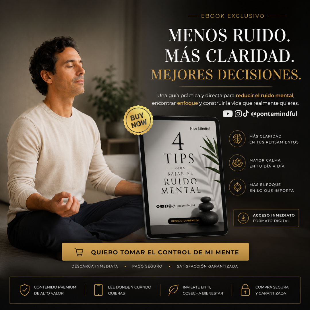 4 Tips para Bajar el Ruido Mental | Mini Guía Mindful | Ponte Mindful